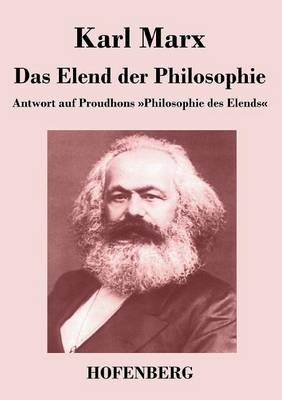 Das Elend der Philosophie - Karl Marx
