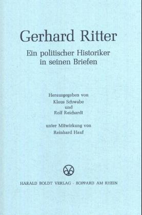 Gerhard Ritter - Gerhard A. Ritter; Klaus Schwabe; Rolf Reichardt