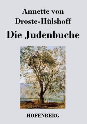 Die Judenbuche - Annette von Droste-HÃ¼lshoff