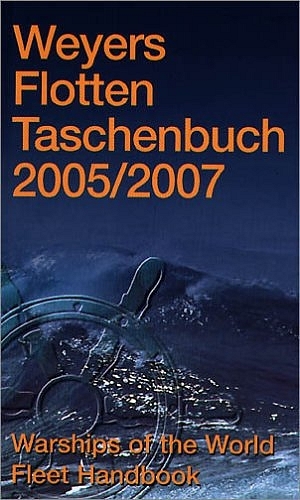 Weyers Flottentaschenbuch /Warships of the World / 2005/2007 - 