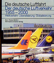 Der deutsche Luftverkehr 1955-2000 - Karl D Seifert