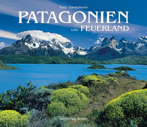 Patagonien - Ralf Gantzhorn