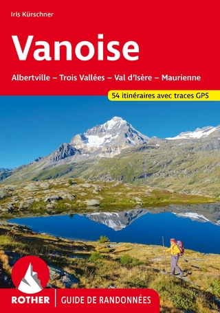 Vanoise (Guide de randonnées) - Iris Kürschner