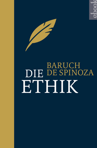 Die Ethik - Baruch De Spinoza