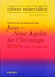 Jesus - Neue Aspekte der Christologie - Rudolf Mack, Claus Ramsperger, Dieter Volpert