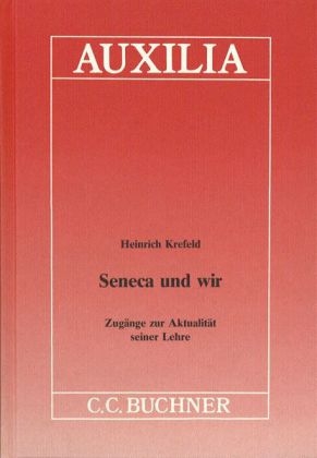 Auxilia / Seneca und wir - Heinrich Krefeld