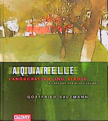 Aquarelle - Landschaften und Städte - Gottfried Salzmann