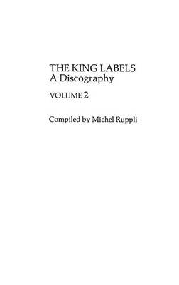 The King Labels [2 volumes] - Michel Ruppli