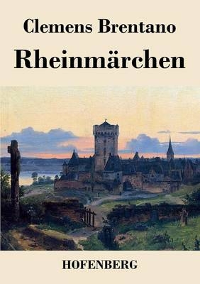 Rheinmärchen - Clemens Brentano