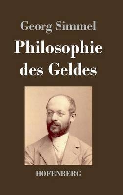 Philosophie des Geldes - Georg Simmel