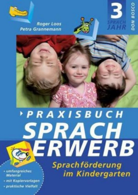 Praxisbuch Spracherwerb, 3. Sprachjahr - Petra Grannemann, Roger Loos