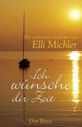 Ich wünsche dir Zeit - Elli Michler