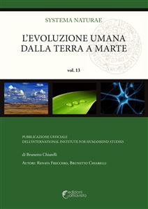 L'evoluzione umana dalla Terra a Marte - Brunetto Chiarelli; Renata Freccero