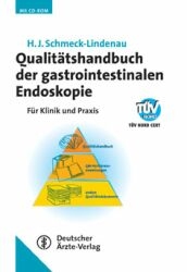 Qualitätshandbuch der gastrointestinalen Endoskopie - Hans J Schmeck-Lindenau