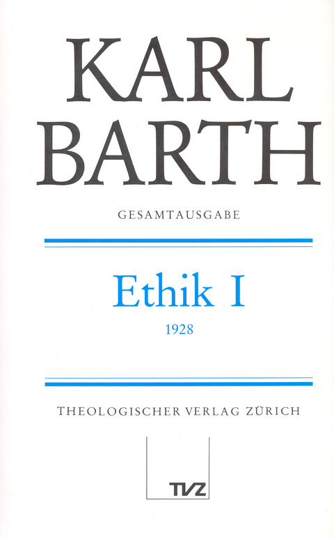 Karl Barth Gesamtausgabe - Karl Barth