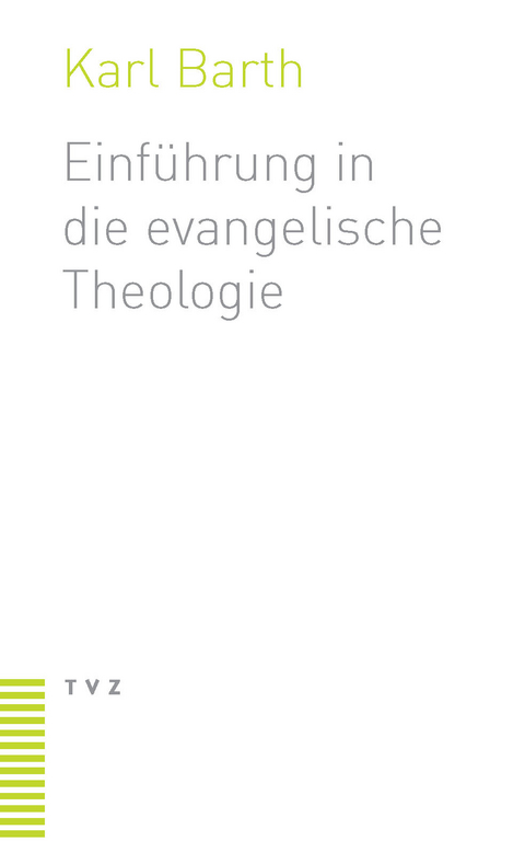 Einführung in die evangelische Theologie - Karl Barth