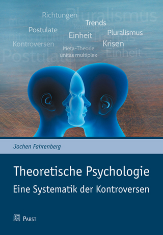 Theoretische Psychologie ? Eine Systematik der Kontroversen - Jochen Fahrenberg