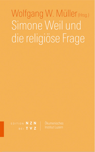 Simone Weil und die religiöse Frage - Wolfgang W Müller