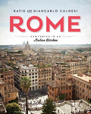 Rome - Katie Caldesi, Giancarlo Caldesi