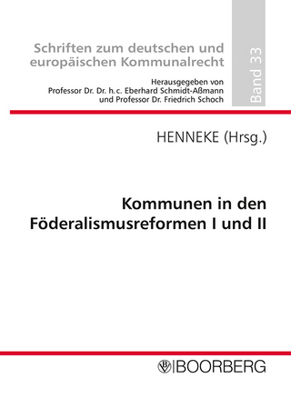 Kommunen in den Föderalismusreformen I und II - Hans-Günter Henneke