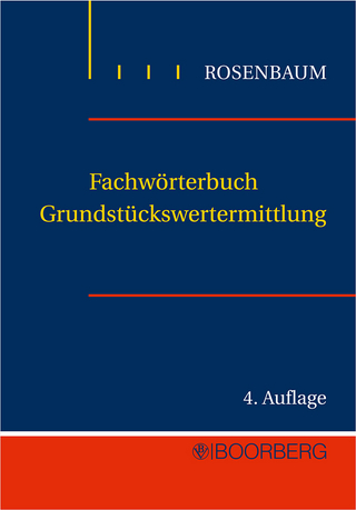 Fachwörterbuch Grundstückswertermittlung - Oliver Rosenbaum