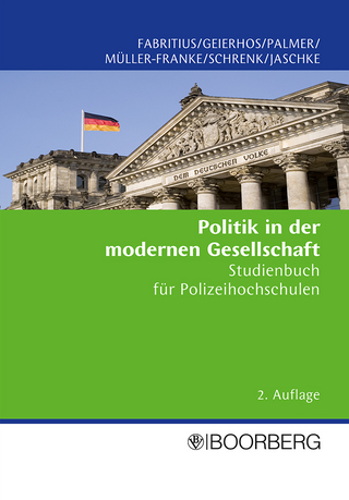 Politik in der modernen Gesellschaft - Georg Fabritius; Wolfgang Geierhos; Christoph E. Palmer; Waltraud Müller-Franke; Klemens H. Schrenk; Hans-Gerd Jaschke