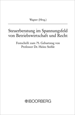 Steuerberatung im Spannungsfeld von Betriebswirtschaft und Recht - Franz W. Wagner