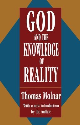 God and the Knowledge of Reality - Thomas Molnar