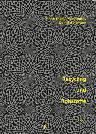Recycling und Rohstoffe, Band 5 - Karl J. Thomé-Kozmiensky; Daniel Goldmann