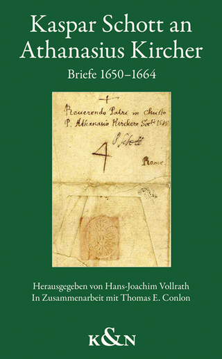 Kaspar Schott an Athanasius Kircher - Hans-Joachim Vollrath