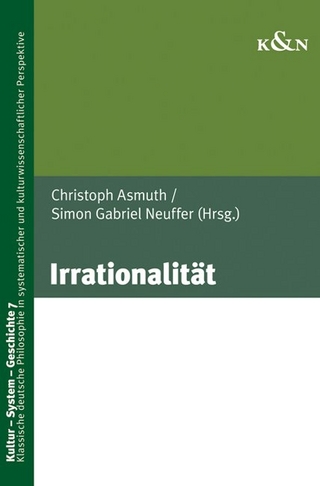 Irrationalität - Christoph Asmuth; Simon Gabriel Neuffer