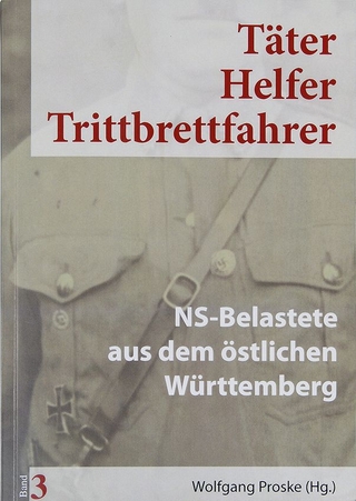 Täter Helfer Trittbrettfahrer, Band 3 - Wolfgang Proske
