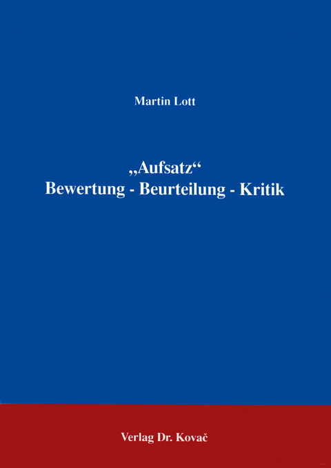 "Aufsatz" Bewertung - Beurteilung - Kritik - Martin Lott
