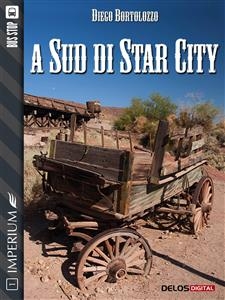 A sud di Star City - Diego Bortolozzo