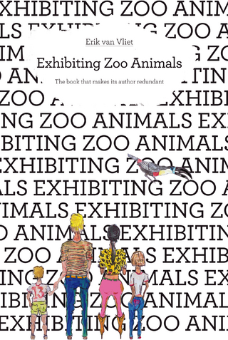 Exhibiting Zoo Animals - Erik van Vliet