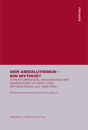 Der Absolutismus - Ein Mythos? - Ronald G Asch; Heinz Duchhardt