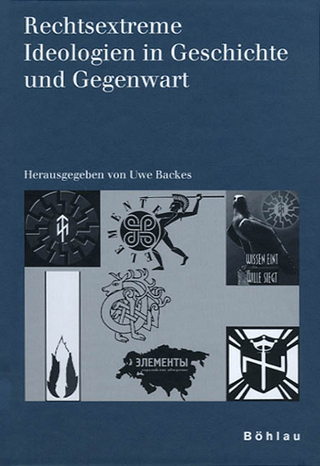 Rechtsextreme Ideologien in Geschichte und Gegenwart - Uwe Backes