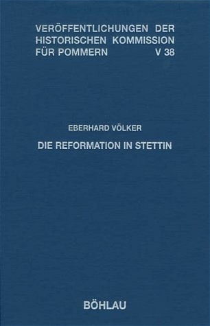Die Reformation in Stettin - Eberhard Völker