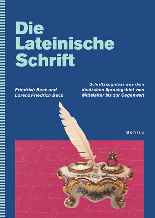 Die Lateinische Schrift - Friedrich Beck; Lorenz Friedrich Beck