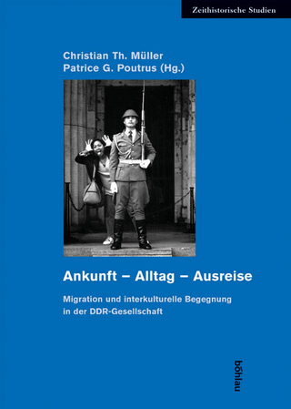 Ankunft - Alltag - Ausreise - Patrice G. Poutrus