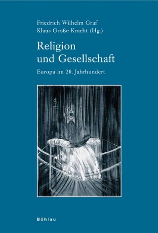 Religion und Gesellschaft - Klaus Große Kracht; Friedrich Wilhelm Graf