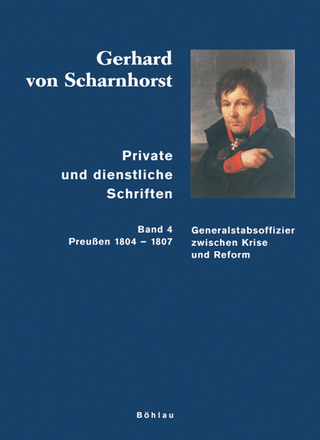 Gerhard von Scharnhorst. Private und dienstliche Schriften - Gerhard von Scharnhorst; Michael Sikora; Johannes Kunisch