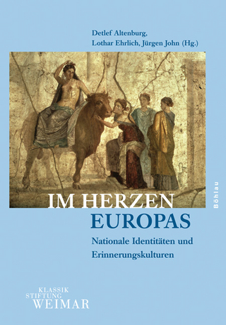 Im Herzen Europas - Detlef Altenburg; Jürgen John; Lothar Ehrlich