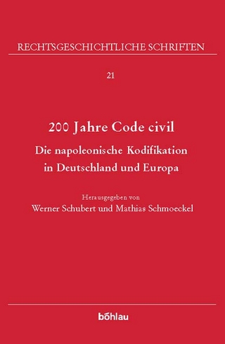 200 Jahre Code civil - Mathias Schmoeckel; Werner Schubert