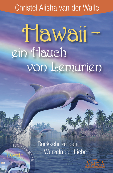 Hawaii - ein Hauch von Lemurien (Buch & CD) - Christel Alisha van der Walle
