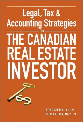 Legal, Tax and Accounting Strategies for the Canadian Real Estate Investor - Steven Cohen; George Dube