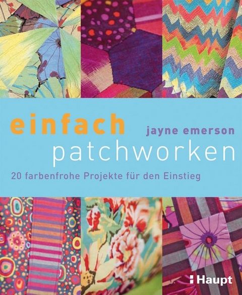 einfach patchworken - Jayne Emerson