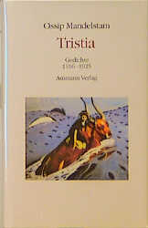 Ossip Mandelstam - Das Gesamtwerk in Kassette. 10 Bände im Schmuckschuber mit Begleitheft / Tristia - 