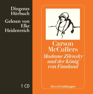 Madame Zilensky und der König von Finnland - Carson McCullers; Elke Heidenreich