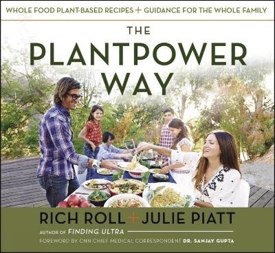 The Plantpower Way - Rich Roll, Julie Piatt